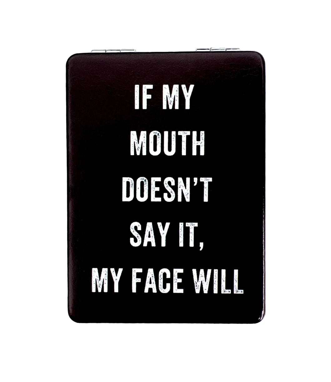 If My Mouth Doesn't Say It Mirror